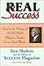 Real Success: Based on the Writings of SUCCESS Magazine Founder