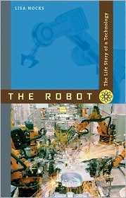 The Robot: The Life Story of a Technology (Paperback)