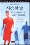 Mobbing: Prevención, síntomas y soluciones (Spanish Edition)