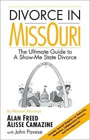 Divorce in Missouri: The Ultimate Guide to a Show-Me State Divorce (Paperback)