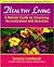 Healthy Living: A Holistic Guide to Cleansing, Revitalization and Nutrition