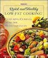 Prevention's Quick and Healthy Low-Fat Cooking: Featuring Healthy Cuisines from the Mediterranean Prevention's Quick and Healthy Low-Fat Cooking: Featuring Healthy Cuisines from the Mediterranean