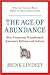 The Age of Abundance by Brink Lindsey