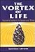 The Vortex of Life: Nature's Patterns in Space and Time