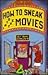 How to Sneak into the Movies