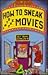 How to Sneak into the Movies