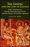 The Gospel and the Law in Galatia: Pauls' Response to Jewish-Christian Separatism and the Threat of Galatian Apostasy (Paperback)
