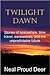Twilight Dawn: Stories of Spaceships, Time Travel, Werewolves, and the Unpredictable Future