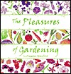 The Pleasures of Gardening (Hardcover)