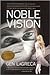 Noble Vision by Gen LaGreca