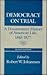 DEMOCRACY ON TRIAL: A Documentary History of American Life, 1845-1877