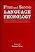 First and Second Language Phonology by Mehmet Yavaş