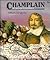Champlain: A Life of Courag...