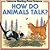 How Do Animals Talk?