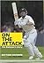 On the Attack: The Batsman's Story