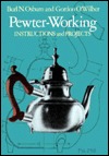 Pewter-Working: Instructions and Projects (Paperback)