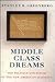 Middle Class Dreams:: Build...