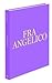 Fra Angelico by Diane Cohl Ahl Fra Angelico by Diane Cohl Ahl