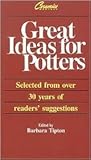 Great Ideas for Potters: Selected from over Thirty Years of Readers' Suggestions