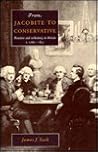 From Jacobite to Conservative: Reaction and Orthodoxy in Britain, 1760-1832