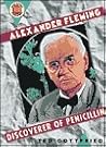 Alexander Fleming: Discoverer of Penicillin (Book Report Biographies)