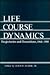 Life Course Dynamics: Trajectories and Transitions