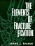 The Elements of Fracture Fixation