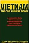 Vietnam and the Chinese Model by Alexander Barton Woodside
