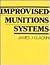 Improvised munitions systems