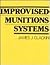 Improvised munitions systems