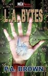 L.A. Bytes (L.A., #4)