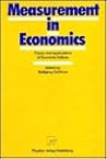 Measurement in Economics: Theory and Applications of Economics Indices