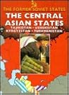 The Central Asian States (Former Soviet States)