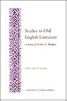 Studies in Old English Literature in Honor of Arthur G. Brodeur