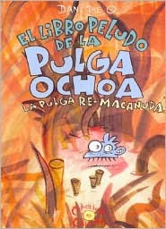 El libro peludo de la Pulga Ochoa, la pulga re-macanuda (Paperback)
