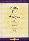 Music for Analysis: Examples from the Common Practice Period and the Twentieth Century