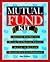 The Mutual Fund Kit: Identifying Your Objectives, Building Your Profitable Portfolio, Selecting the Best Funds and Measuring Your Fund's Performance