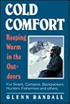 Cold Comfort: Keeping Warm in the Outdoors Cold Comfort: Keeping Warm in the Outdoors