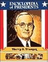 Harry S. Truman: Thirty-Third President of the United States (Encyclopedia of Presidents)
