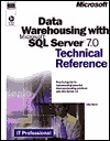 Data Warehousing With Microsoft SQL Server 7.0 Technical Reference (Microsoft Technical Reference)