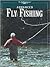 Advanced Fly Fishing: The C...