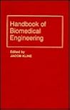 Handbook of Biomedical Engineering (Handbooks in Science and Technology)