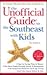 The Unofficial Guide to the Southeast with Kids (Unofficial Guides)