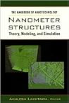 "The Handbook of Nanotechnology. Nanometer Structures: Theory, Modeling, and Simulation (SPIE Press Monograph Vol. PM129)" "The Handbook of Nanotechnology. Nanometer Structures: Theory, Modeling, and Simulation (SPIE Press Monograph Vol. PM129)"