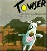 Towser and the Haunted House