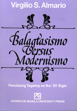 Balagtasismo Versus Modernismo: Panulaang Tagalog sa Ika-20 Siglo