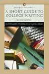 Short Guide to College Writing (Penguin Academics Series), A (2nd Edition) Short Guide to College Writing (Penguin Academics Series), A (2nd Edition)