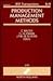 Production Management Methods: Proceedings of the Ifip Wg5.7 Working Conference, Gramado, Brazil, 21-24 March 1994 (Ifip Transactions B: Computer Ap)