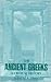 The Ancient Greeks: A Critical History