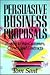 Persuasive Business Proposals by Tom Sant Persuasive Business Proposals by Tom Sant